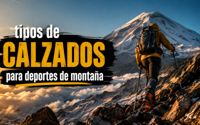 Los 10 tipos de calzado para deportes de montaña: la guía definitiva para elegir el adecuado